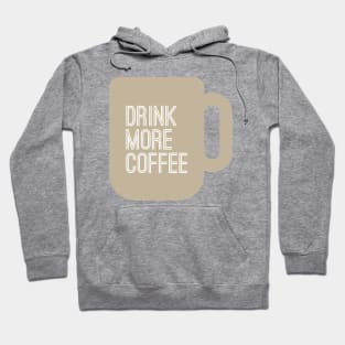 Drink More Coffee Hoodie